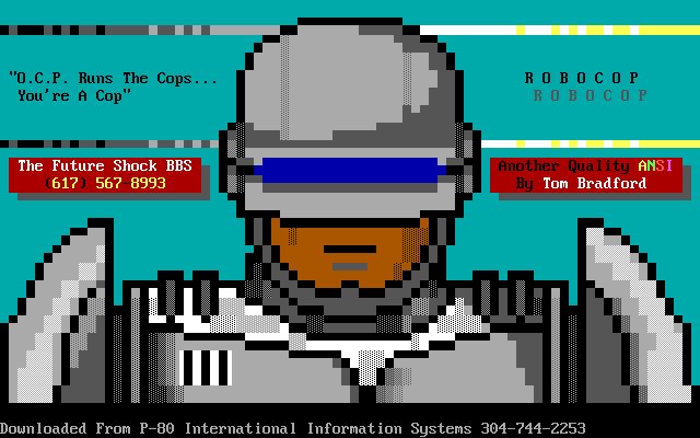 "0.C.P. Runs The Cops... RUBUCUF You're A Cop" RUBUCUF The Future Shock BBS Another Quality ANSI 617567-8993 By Tom Bradford - - - L de - - - - - From Are P-80 International Information Systems 304-744-2253 Downloaded
