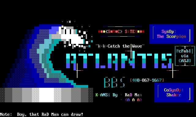 - - - - HKSTRC> SITE The SysOp Scorpion - H - - - k-k-Catch the Wave PcPabl via - ATLANTIEE 408-867-16b7] - - - CASJO BBS CoSysU : K-ANSI By - RaD Man Shak r <AAAX Note: Boy, that RaD Man can draw!
