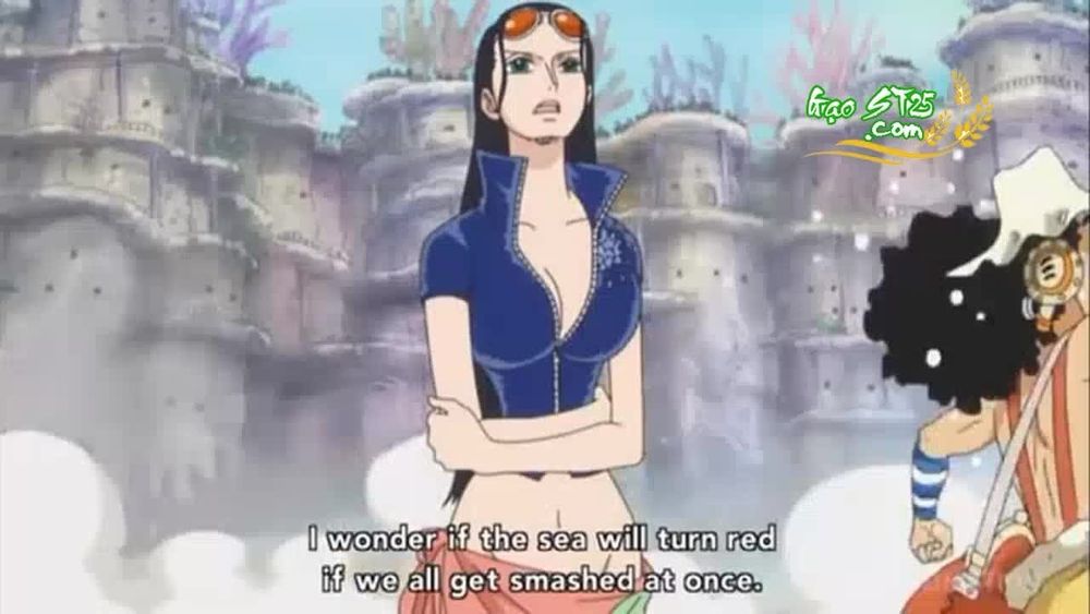 Nico Robin saying “I wonder if the sea will turn red if we all get smashed at once.”