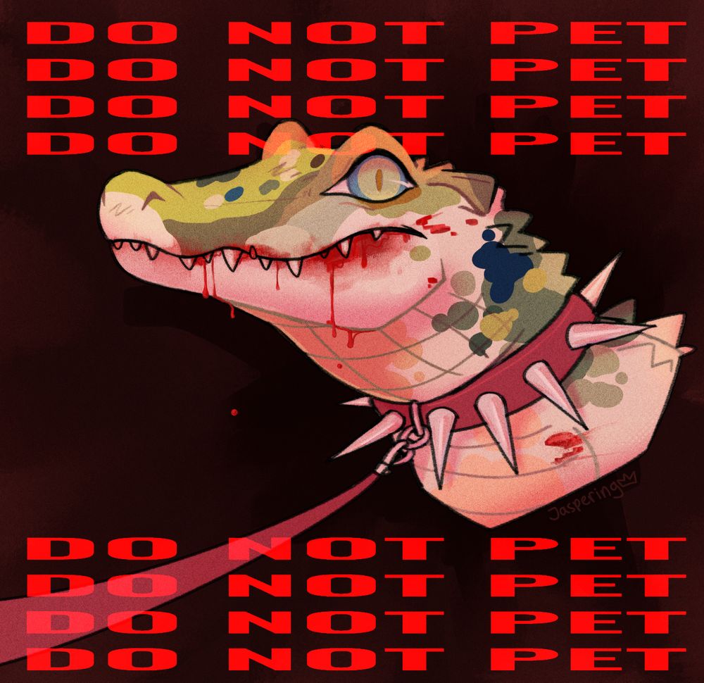 A piebald gator with a red spiked collar and leash on a dark red background. He is staring blankly at the viewer. Blood is dripping from his mouth. The words "DO NOT PET" are overlaid in bright red.