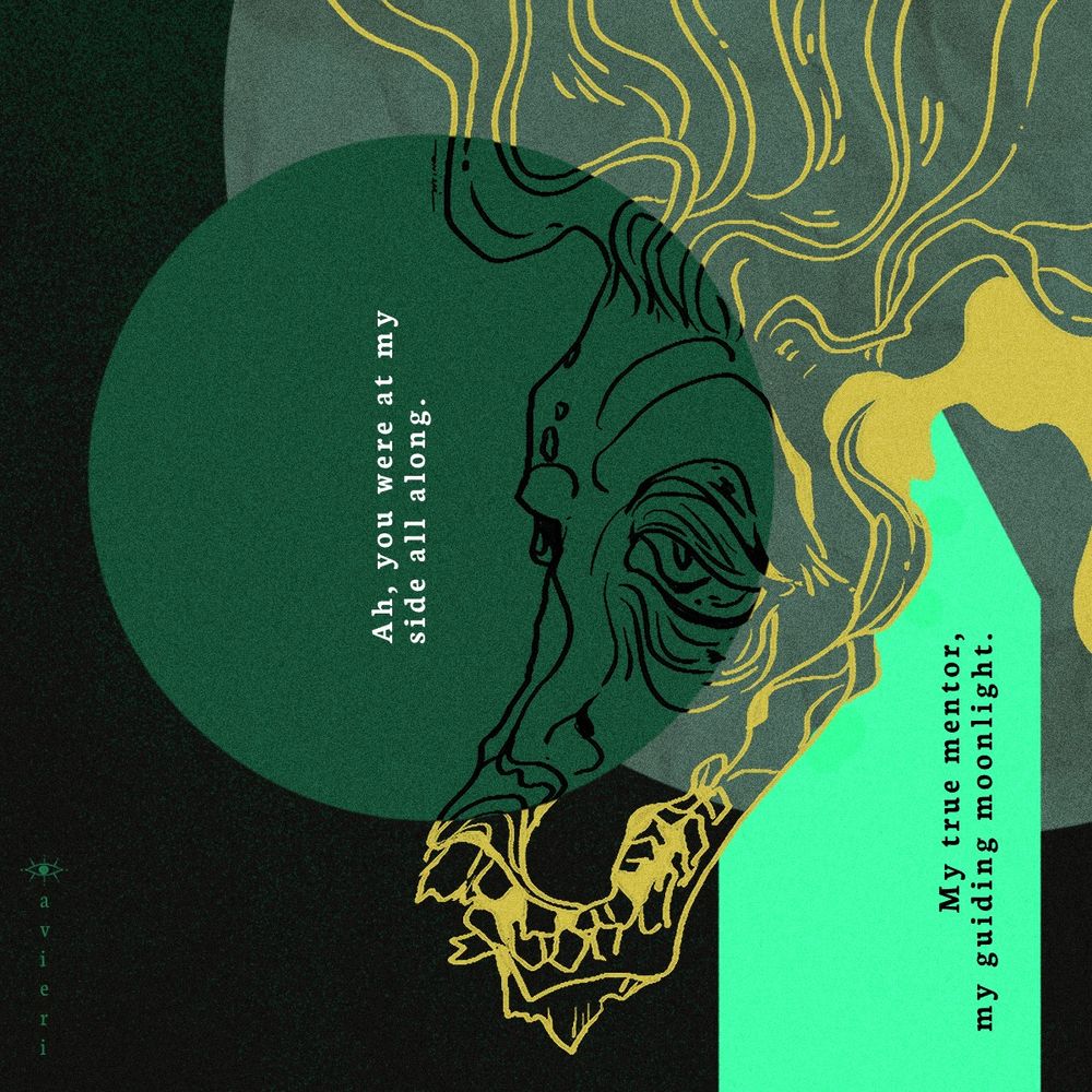 "Ah, you were at my side all along. My true mentor, my guiding moonlight."