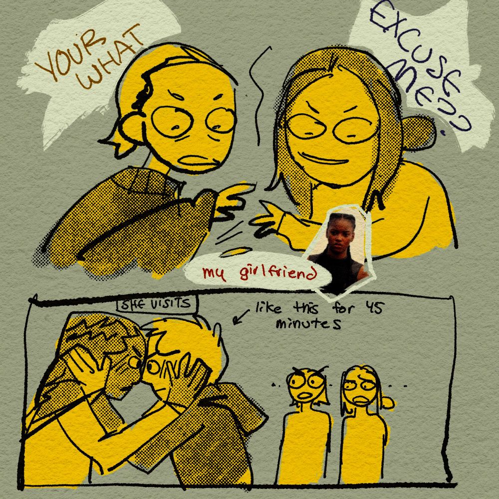 yelena and ava draw with goofy shocked expressions 'YOUR WHAT' 'EXCUSE ME??' 
antonia: my girlfriend [there's a screenshot of lerato from the black widow movie pasted in]
panel labled 'she visits': lerato and antonia have their foreheads touching, holding each other's faces, staring intently into each others eyes. 
an arrow points to them: like this for 45 minutes