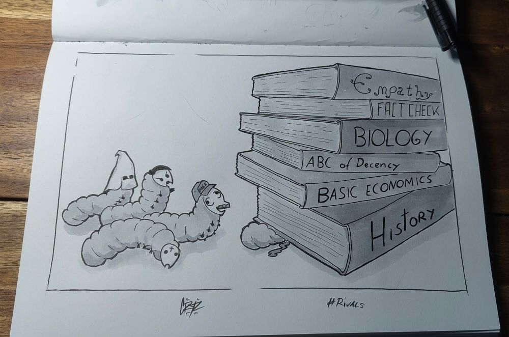 Traditionelle Zeichnung mit Tinte,, zu sehen ist ein Stapel Bücher. Auf dem Buchrücken stehen die Themen der Bücher. Biology, basic economics, empathy, history, ABC of decency und fact check. Auf der anderen Seite sind 4 kleine Maden. Eine weint und hat ein religiöses Kreuz auf der Stirn, eine hat einen maga Hut auf, eine sieht aus wie Hitler und eine hat eine KKK kaputze auf. Eine fünfte made liegt halb zerquetscht unter dem Stapel Bücher 
