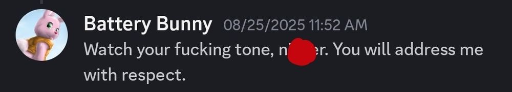 Some racist asshole telling me to “watch my tone” and calling me the N-word.