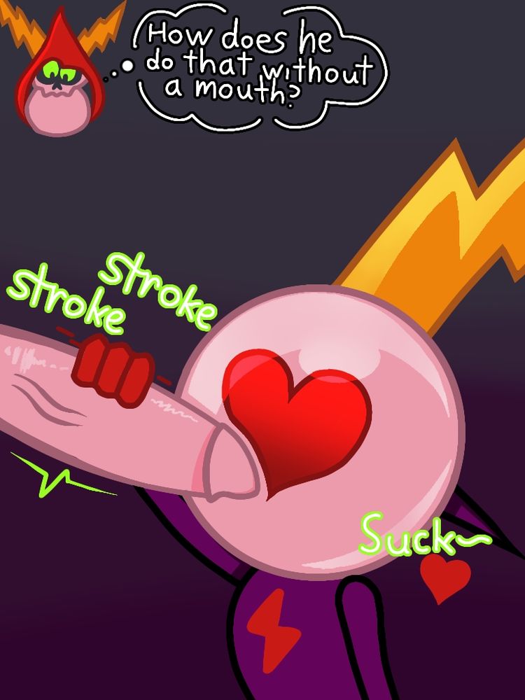 Drawing of Commander Peepers giving Lord Hater a blowjob. Because Peepers' head is an eyeball, there's no visible mouth where Hater's cock is going into.

Lord Hater is wondering how an eyeball can give said BJ. "How does he do that without a mouth?" Is what the thought bubble text says.

"Stroke stroke" and "suck" are onomotoepias used.