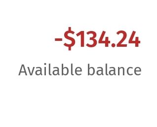 Screenshot of my bank account with an available balance of negative 134.24.