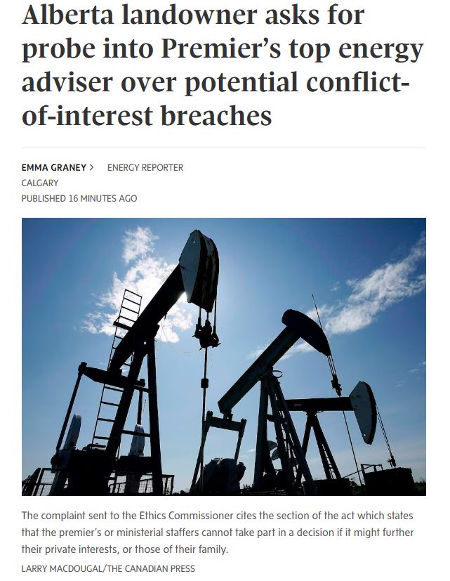 A news article by the Globe and Mail written by Emma Graney and posted on July 22, 2025.
Headline reads: Alberta landowner asks for probe into Premier's top energy adviser over potential conflict-of-interest breaches.
Part of the article reads: The complaint sent to the Ethics commissioner cites the section of the act which states that the premier's or ministerial staffers cannot take part in a decision if it might further their private interests, or those of their family. 