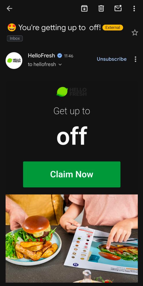 An email from HelloFresh with a subject that reads "You're getting up to  off!" with the body text of "Get up to off, claim now"