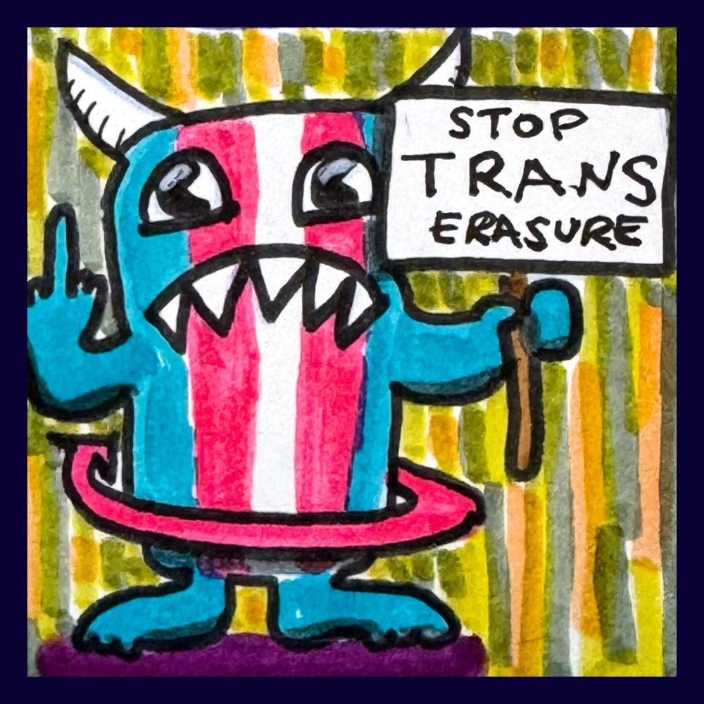 A blue, pink, and white striped demon in the style of the Trans flag flips the bird with their right hand while holding a sign in their right that reads, “STOP TRANS ERASURE!”