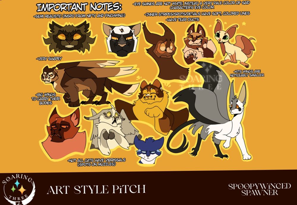 Ditto, by a different artist and containing different characters. The notes scattered around say:
"Semi-realistic (inspo from Nifty and Finchwing)."
"Very shapey."
"Big wings to carry their bodies."
"Not all cats have vibrissals (spots on muzzles)."
"Eye shines are not white: instead a very pale color of said character's eye color."
"Inner stripes/spots/details have soft, colored lines."
"Have tear ducts."
"Kits wings are noticeably smaller."