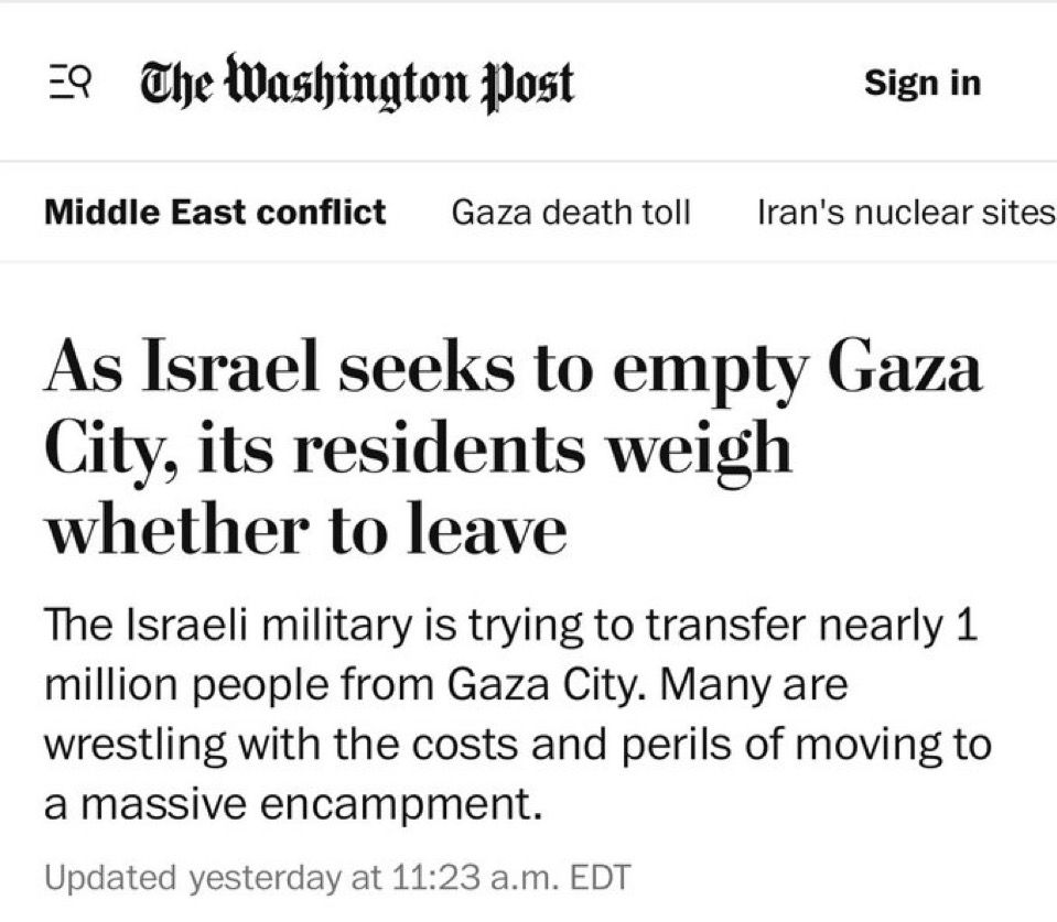 Wapo headline: “as Israel seeks to empty Gaza city, its residents weigh whether to leave”