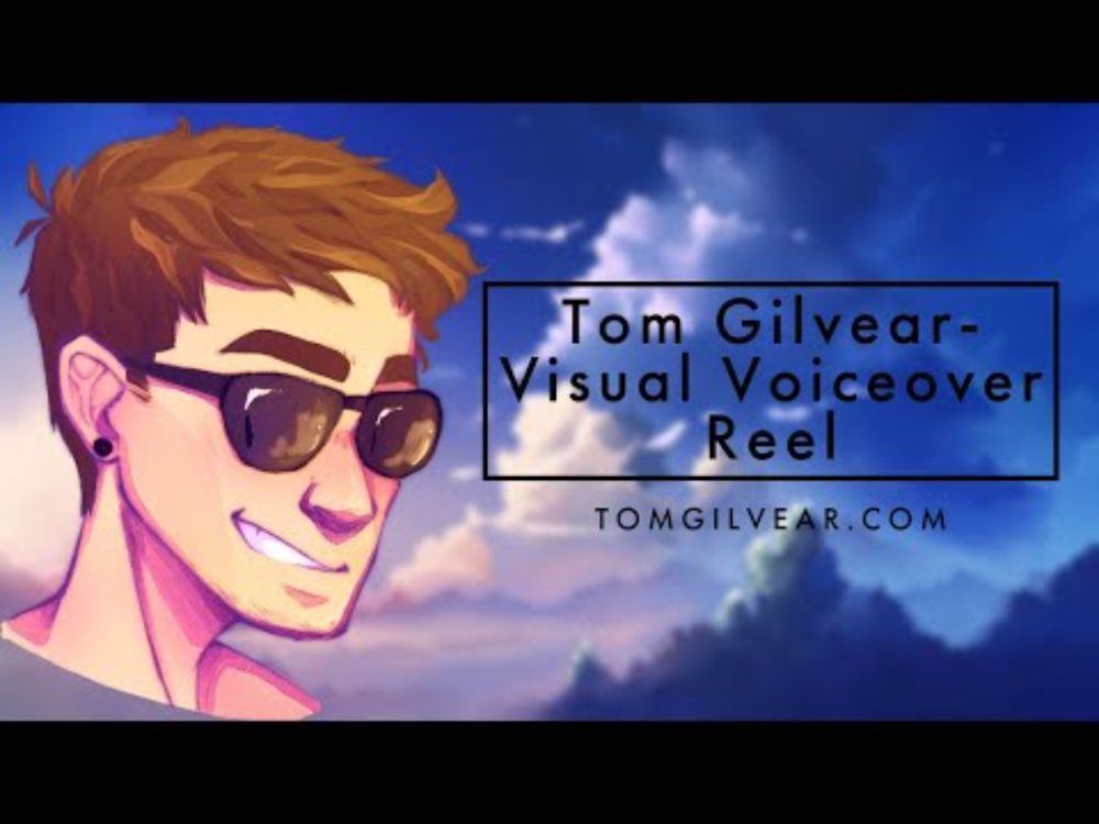 Tom Gilvear - Visual Voice Over Reel 2024