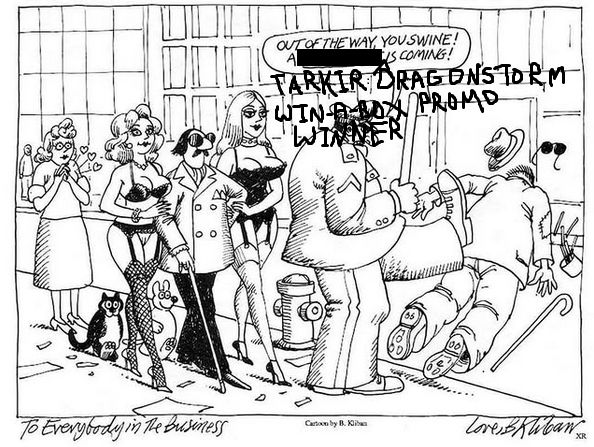 B. Kliban's "out of the way, you swine!  a cartoonist is coming!" cartoon, with "cartoonist" crossed out and replaced with "Tarkir: Dragonstorm Win-A-Box Promo Winner" in a crude scrawl