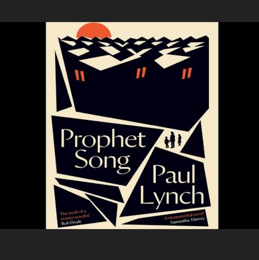 The cover of the Booker Prize winning novel Prophet Song by Paul Lynch, the most terrifying book I read all year (well, second only to Nuclear War A Scenario)