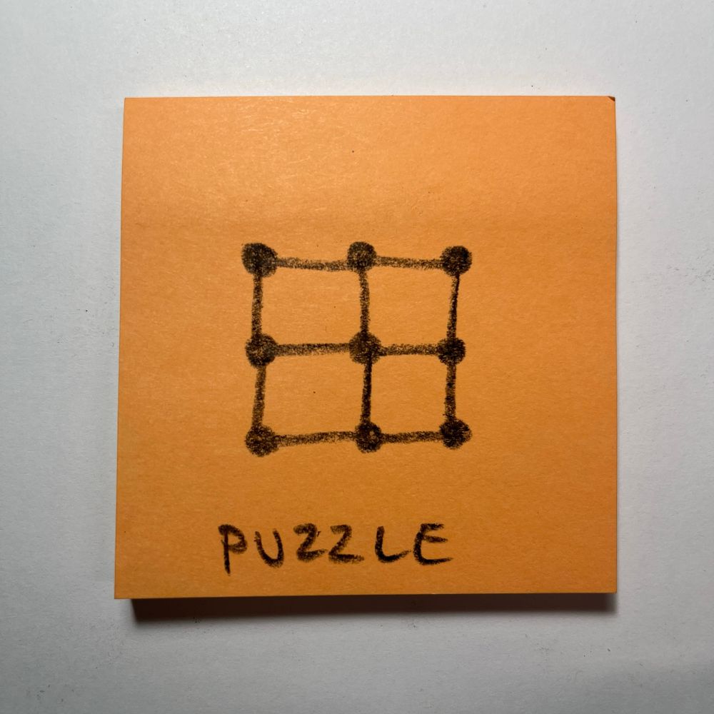 PUZZLE. A 3x3 array of points. Each point is connected to its orthogonally adjacent point. 