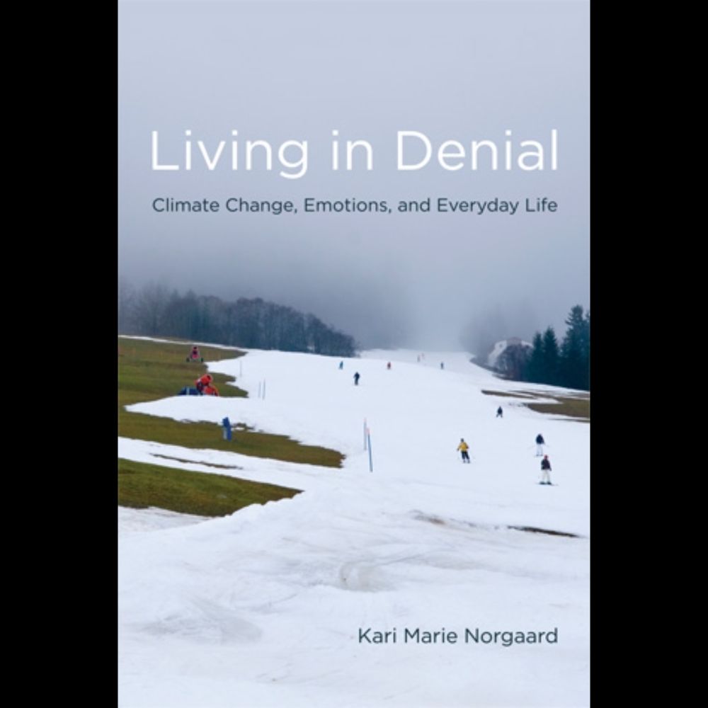 Kari Norgaard -- Living in Denial 