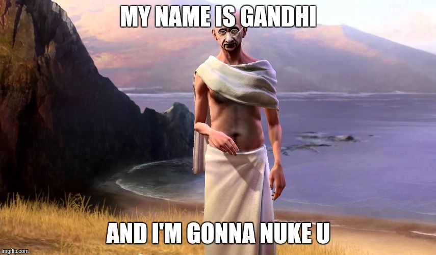 Meme do Gandhi de Civilization 5 com o escrito "My name is Gandhi and I'm gonna nuke u"