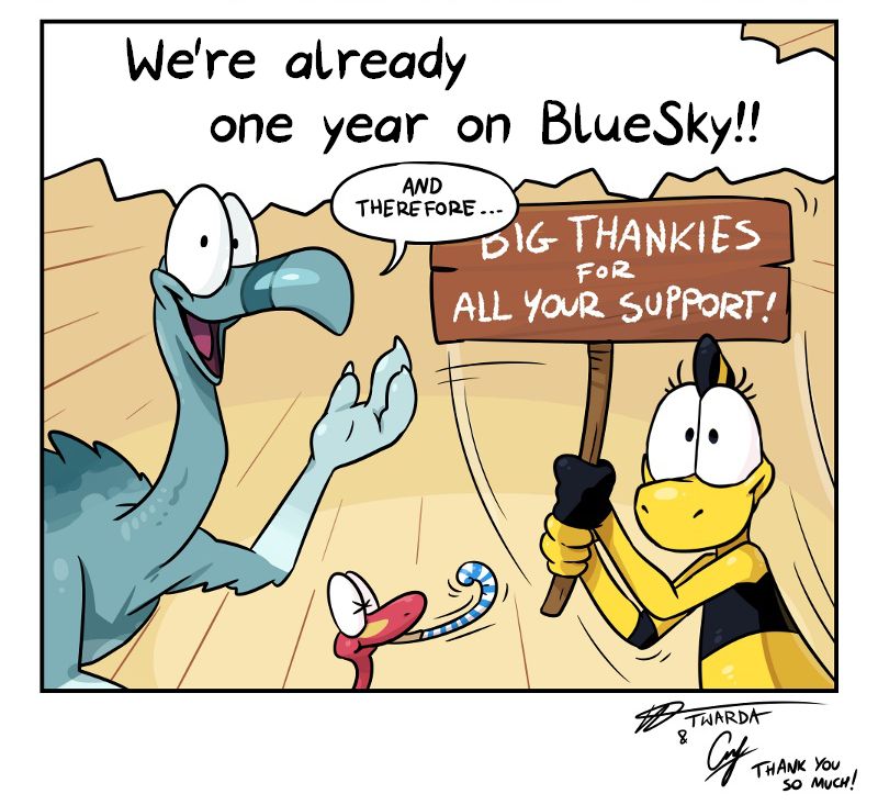 Agu, Albertonykus and Zniw celebrating 1st anniversary of Zid and Zniw Chronicle's official Bsky profile.

Text: "We're already one year on Bluesky!!

And therefore...

Big thankies for all your support" (sign held by Zniw)

Twarda & Crash
thank you so much! (signature)