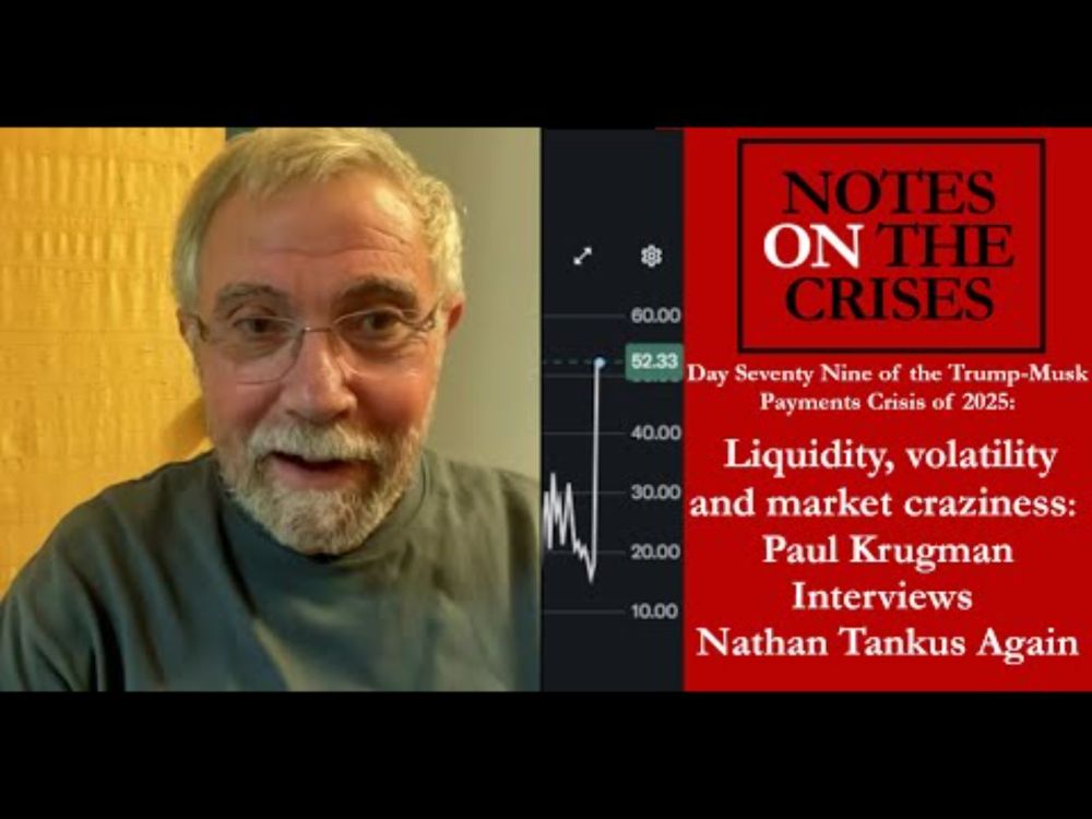 Liquidity, Volatility and Market Craziness: Paul Krugman Interviews Nathan Tankus Again