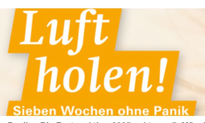 Luft holen! Sieben Wochen ohne Panik