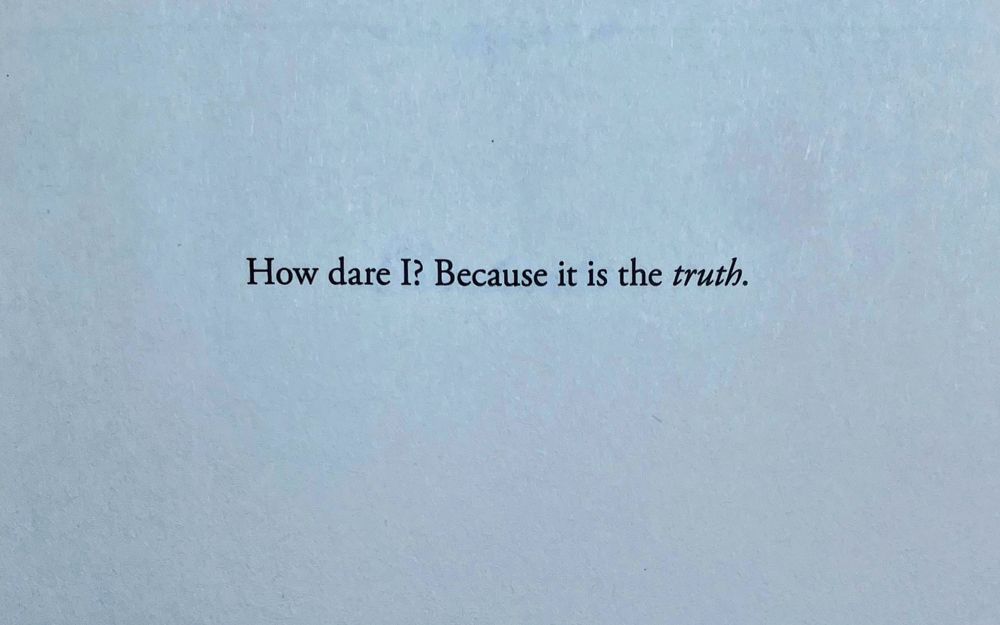 Quote in Jane Eyre: how dare I? Because it is the truth.