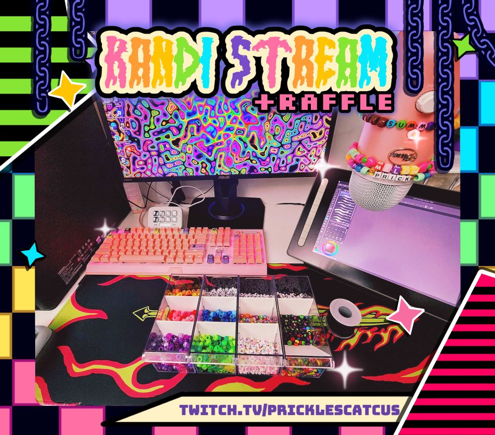 KANDI STREAM + RAFFLE

twitch.tv/pricklescatcus 

Kandi is a term used by Scene an Rave communities. Its bead bracelets. Kandi is fun.