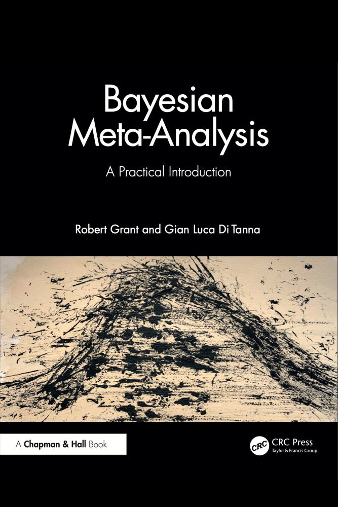 cover of Bayesian Meta-Analysis: A Practical Introduction by Robert Grant and Gian Luca Di Tanna