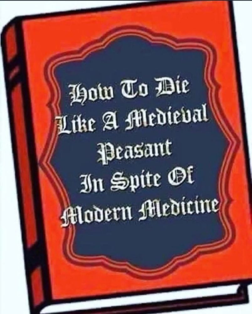 Title of a cartoon book cover says, “How to die like a Medieval peasant in spite of modern medicine”