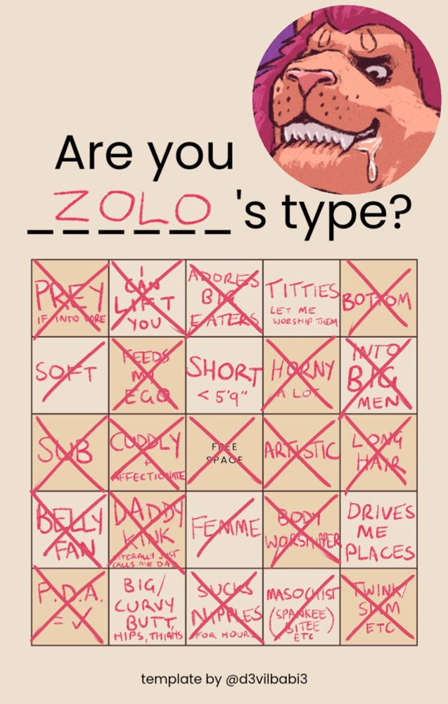 Filled out bingo board seen above. The boxes that aren't ticked are:
- Titties
- Short <5'9"
- Drives me places
- Big/Curvy Butt, Hips, Thighs.
Soft, Femme, and Masochist are only partially crossed out.