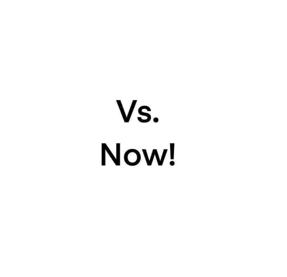 vs. now!