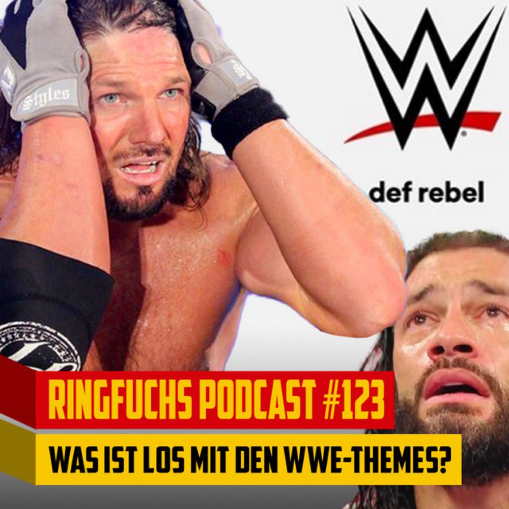 Ringfuchs Wrestling Podcast #123 - Was ist los mit den WWE Themes?!