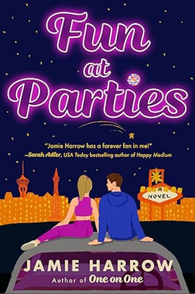 Illustrated book cover. FUN AT PARTIES by Jamie Harrow. A white m/f couple sit atop a car with a cityscape in the background. She is in athletic gear and has a blonde ponytail; he is in a blue hoodie with brown hair. The night sky is the backdrop. 