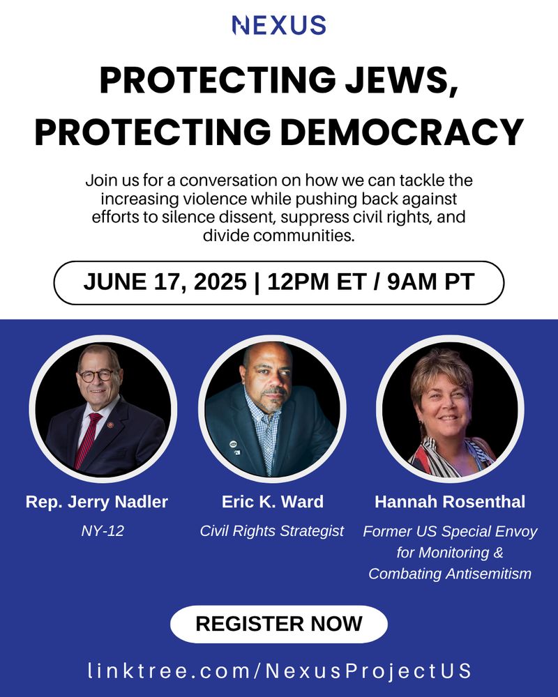 Event flyer for Nexus's Protecting Jews, Protecting Democracy webinar on June 17, 2025 at 12 p m eastern time with Rep Jerry Nadler, Eric K Ward, and Hannah Rosenthal.