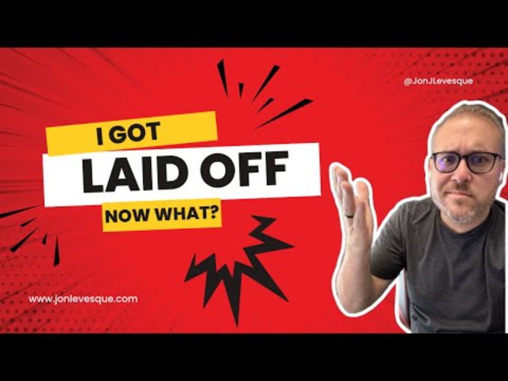 I Got Laid Off... Now what?