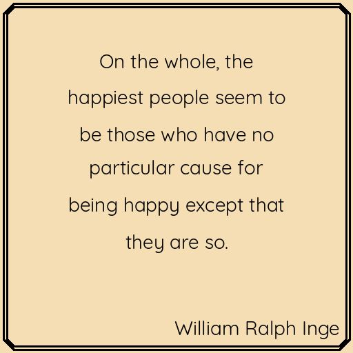 A quote of the day from William Ralph Inge