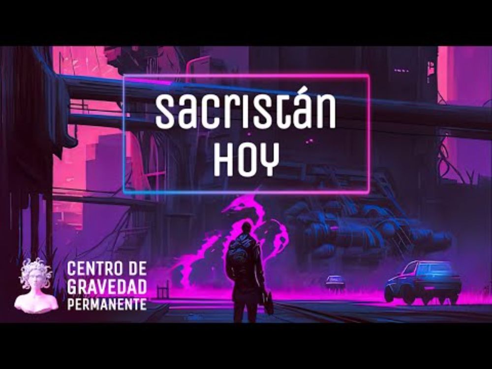 Sacristán hoy | CENTRO DE GRAVEDAD PERMANENTE