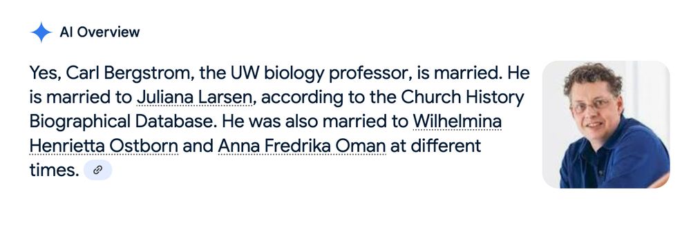 Yes, Carl Bergstrom, the UW biology professor, is married. He is married to Juliana Larsen, according to the Church History Biographical Database. He was also married to Wilhelmina Henrietta Ostborn and Anna Fredrika Oman at different times.