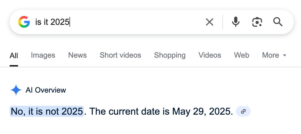Google search: is it 2025? 

No, it is not 2025. The current date is May 29, 2025.