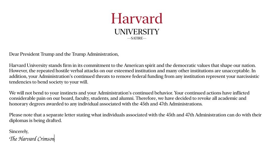 A small satirical letter from Harvard University stating that they are revoking and rescinding all degrees awarded to the 45th and 47th administrations. 