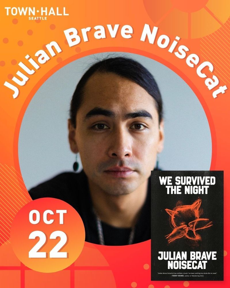 Orange/red promotional graphic for event featuring Julian Brave NoiseCat, scheduled for Oct 22. A headshot of Julian is included with the book cover of "We Survived the Night." Presented by Town Hall Seattle.