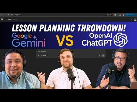 Ep. 18 Open AI’s Chat GPT Vs Google’s AI's Gemini: A Lesson Planning Throwdown!