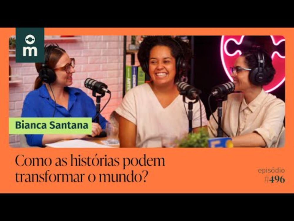 Identidade, memória e justiça social: um papo com Bianca Santana | Mamilos #496