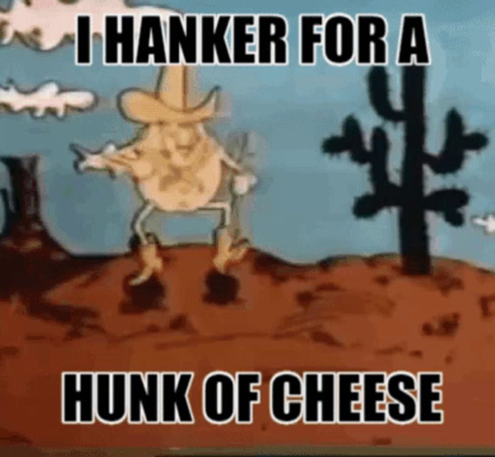 a cartoon of a man in a cowboy hat with the words i thanker for a hunk of cheese