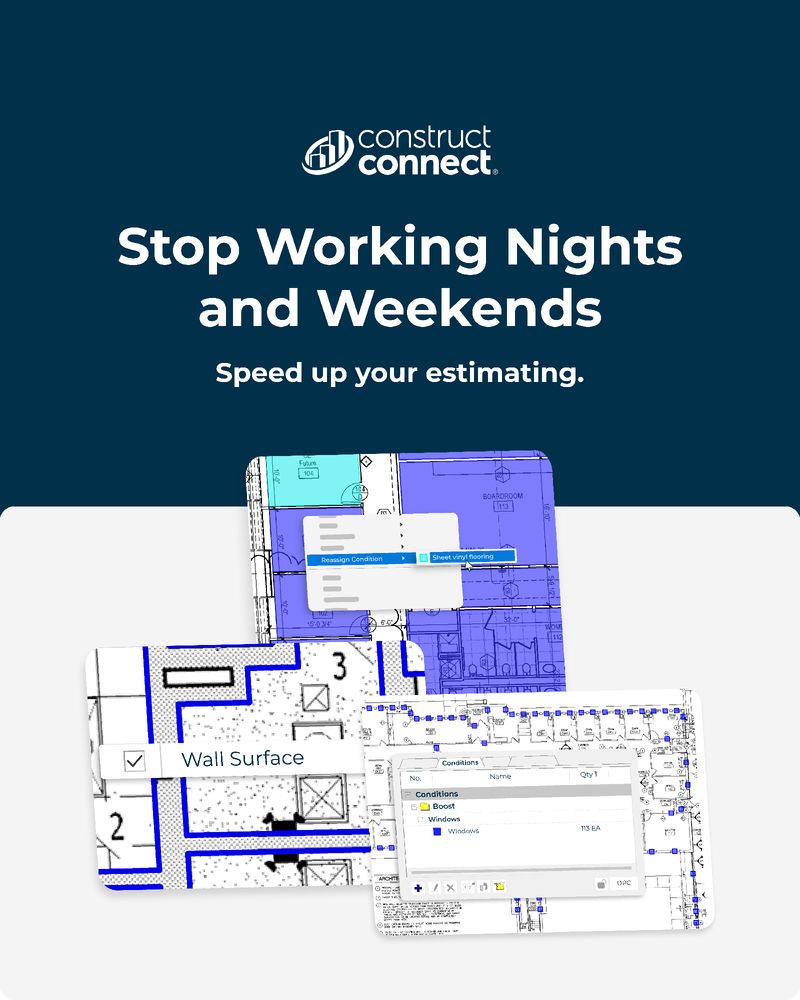Announcement from ConstructConnect featuring the text "Stop Working Nights and Weekends. Speed up your estimating," over images of construction blueprints and software interface.