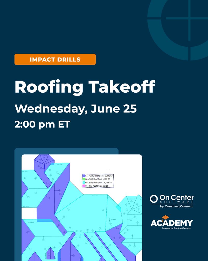 A promotional graphic for an "Impact Drills: Roofing Takeoff" event. Scheduled for Wednesday, June 25 at 2:00 pm ET. It features a blue background, an architectural roof plan with a legend, and logos of On Center Software and ACADEMY by ConstructConnect.