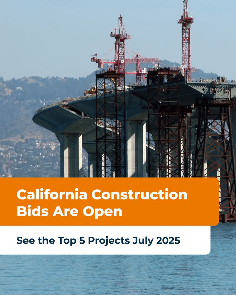 A partially constructed bridge over water with red cranes involved in the building process. The bridge is supported by large concrete pillars. The background shows a hilly landscape under a clear blue sky. Overlay text reads: "California Construction Bids Are Open. See the Top 5 Projects July 2025."