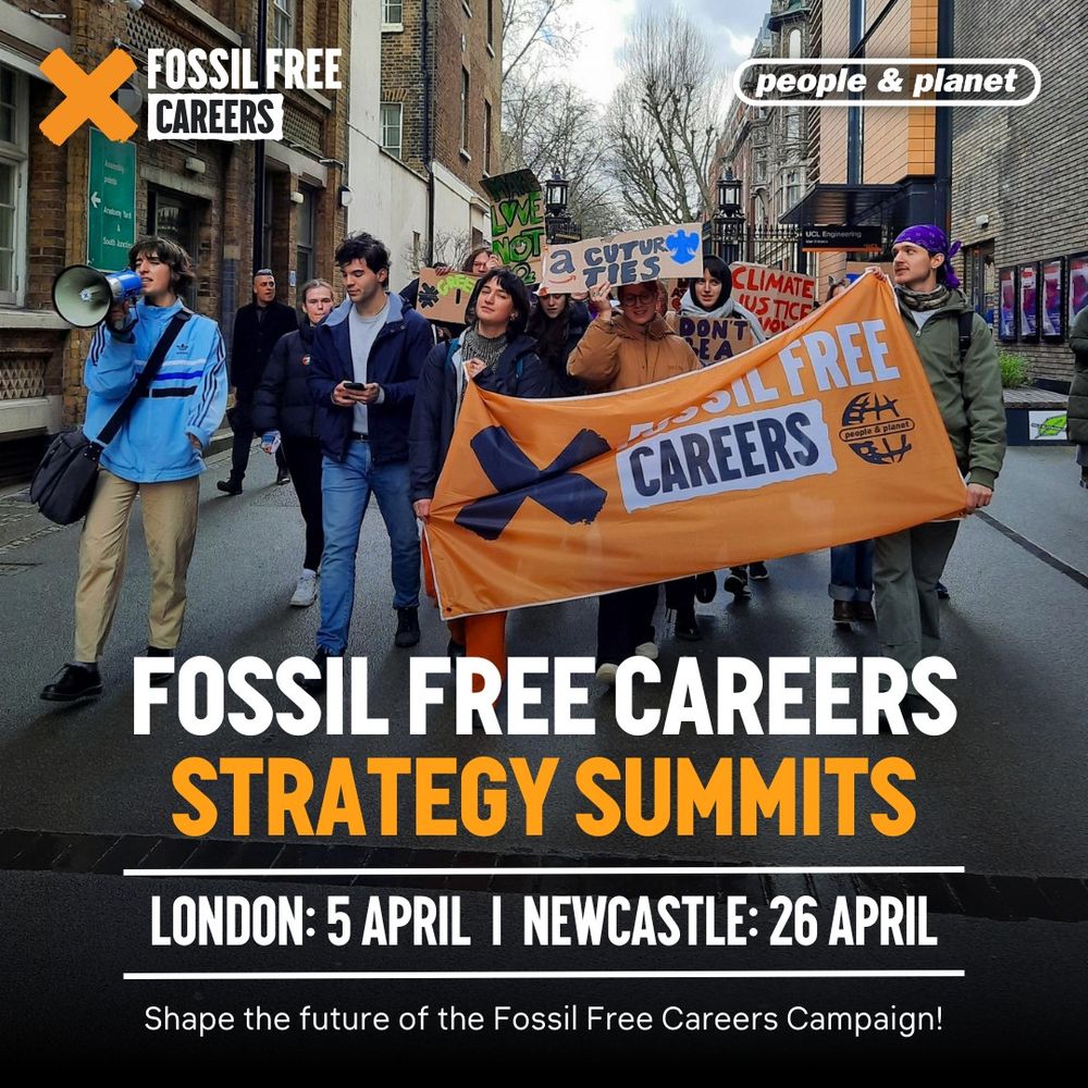Photo of students holding Fossil Free Careers banner with megaphone through a street. Text overlaid reads: Fossil Free Careers Strategy Summits. London: 5 April. Newcastle: 26 April. Shape the future of the Fossil Free Careers Campaign!