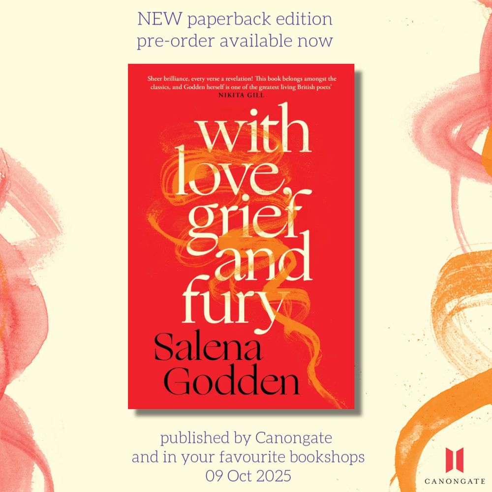 Image of cover art for my poetry book, red with orange flames, white letters of the title 'With Love, Grief and Fury' -- text reads -- NEW paperback edition, pre-order available now, published by Canongate and in your favourite bookshops 09 Oct 2025 