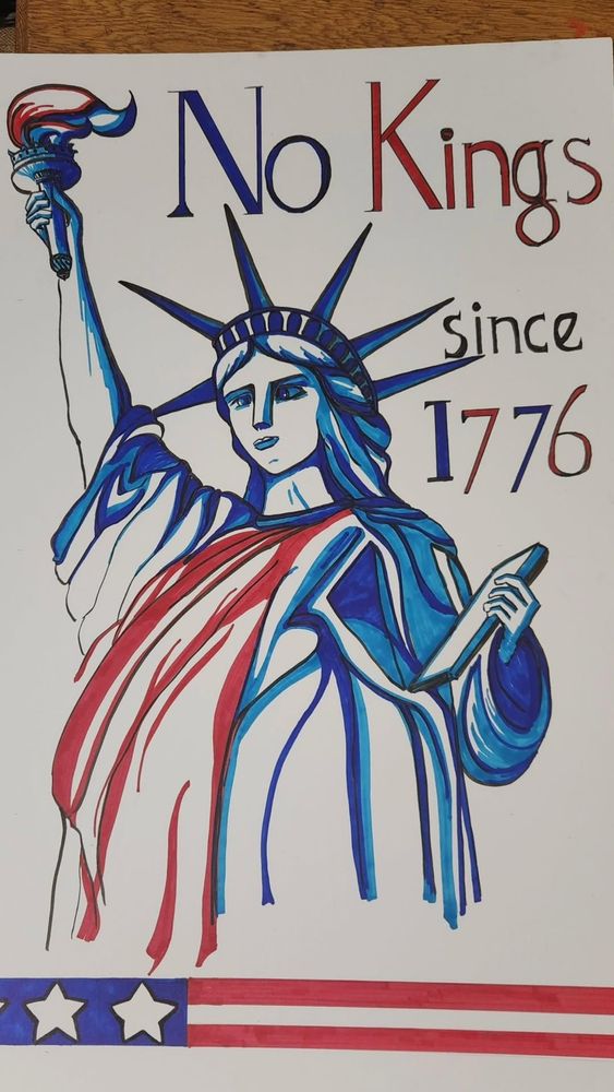 Red, white, and blue hand drawn protest sign with the statue of Liberty and the words No Kings since 1776.