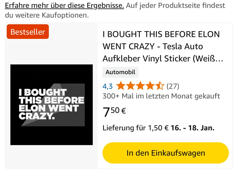 Foto zeigt ein Produkt im Amazonshop: Aufkleber für einen Tesla für 7.50 € mit der Aufschrift: gekauft, bevor Elon verrückt wurde
